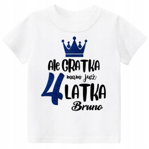Koszulka URODZINY Ale gratka mam 4 latka IMIĘ 104