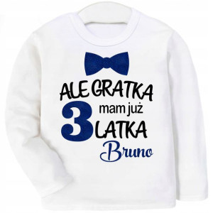 Bluzka koszulka Ale gratka mam 3 latka IMIĘ r 110
