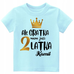 Koszulka URODZINY Ale gratka mam już 2 latka r. 98