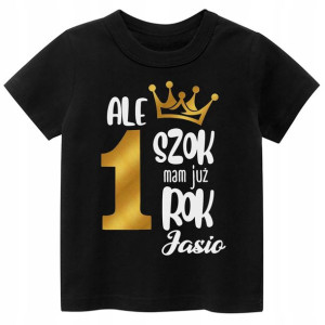 Koszulka URODZINY Ale szok mam już rok imię r. 92