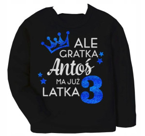 Bluza URODZINY Ale gratka ma 3 latka IMIĘ r.110