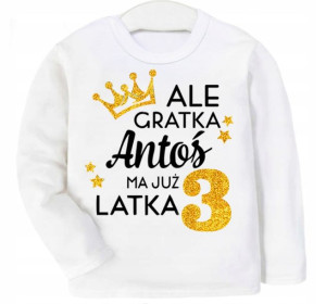 Bluza URODZINY Ale gratka ma 3 latka IMIĘ 110