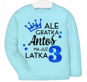 Bluza URODZINY Ale gratka ma 3 latka IMIĘ 104