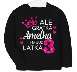 Bluza URODZINY Ale gratka ma 3 latka IMIĘ r. 110