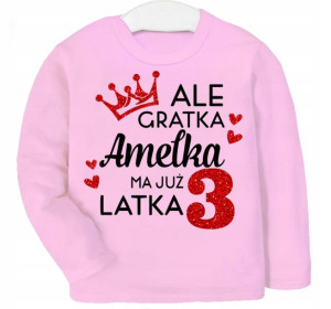 Bluza URODZINY Ale gratka ma 3 latka IMIĘ 104
