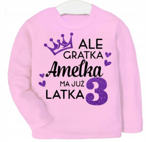 Bluza URODZINY Ale gratka ma 3 latka IMIĘ 104
