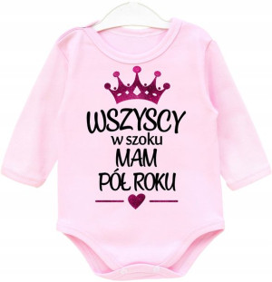 Body dł rękaw Wszyscy w szoku mam pół roku r. 74
