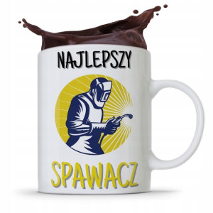 Kubek Prezent Dla Spawacza Najlepszy Spawacz