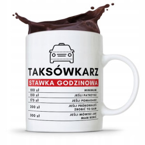 Kubek Prezent Dla Taksówkarza Stawka Godzinowa