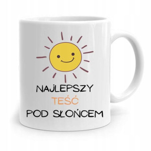 Kubek Prezent Dla Teścia Najlepszy Pod Słońcem