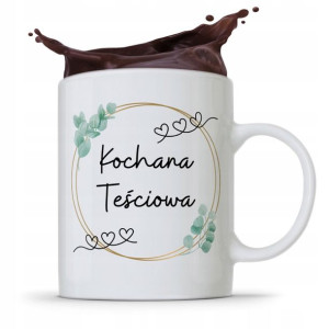 Kubek Prezent Dla Teściowej Kochana Teściowa