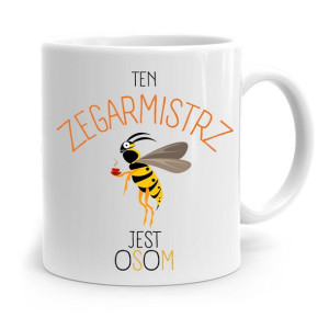 Kubek Prezent Dla Zegarmistrza Jest Osom