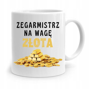 Kubek Prezent Dla Zegarmistrza Na Wagę Złota