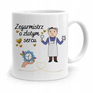 Kubek Prezent Dla Zegarmistrza O Złotym Sercu