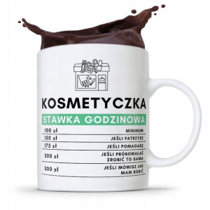 Kubek Prezent Kosmetyczki Stawka Godzinowa