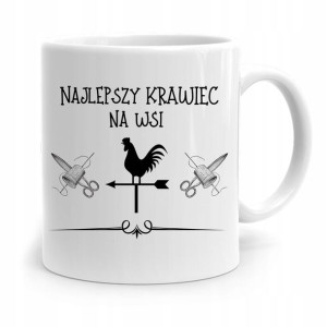 Kubek Prezent Krawcowej Krawca Najlepszy Na Wsi