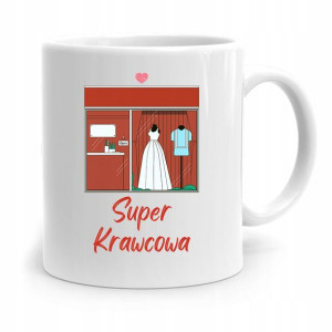 Kubek Prezent Krawcowej Krawca Super Krawcowa