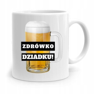 Kubek Prezent Na Dzień Dziadka Zdrówko Dziadku!