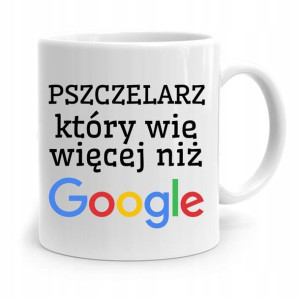 Kubek Prezent Pszczelarza Wie Więcej Niż Google