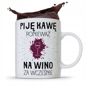 Kubek Prezent Śmieszny Zabawny Na Wino Zawcześnie
