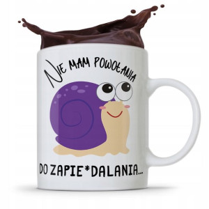 Kubek Prezent Śmieszny Zabawny Nie Mam Powołania