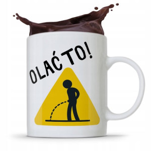 Kubek Prezent Śmieszny Zabawny Olać To!