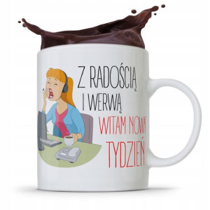 Kubek Prezent Śmieszny Zabawny Witam Nowy Tydzień