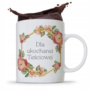 Kubek Prezent Teściowej Dla Ukochanej Teściowej