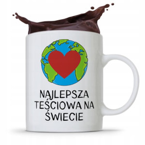 Kubek Prezent Teściowej Najlepsza Teściowa Świata