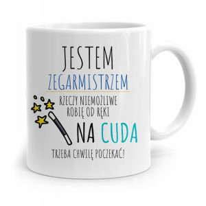 Kubek Prezent Zegarmistrza Na Cuda Trzeba Poczekać