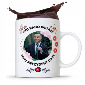 Kubek Prezydenta Andrzej Duda Pis Kto Rano Wstaje