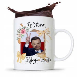Kubek Prezydenta Andrzej Duda Pis Miłego Dzionka