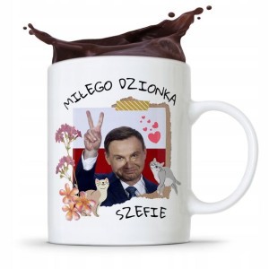 Kubek Prezydenta Andrzej Duda Pis Miłego Dzionka