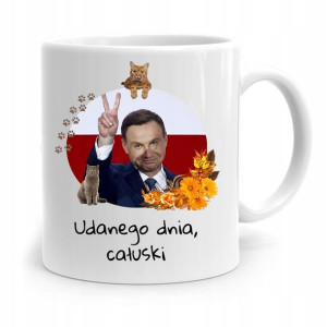 Kubek Prezydenta Andrzej Duda Pis Udanego Dnia