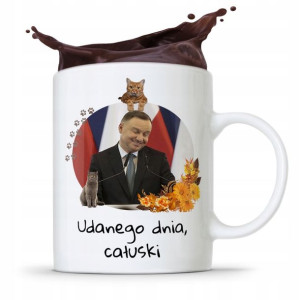 Kubek Prezydenta Andrzej Duda Pis Udanego Dnia