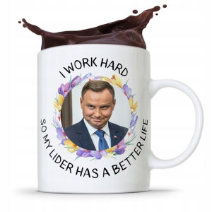 Kubek Prezydenta Rp Andrzej Duda Pis I Work Hard