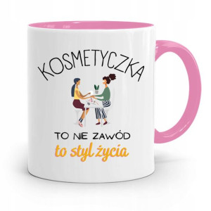 Kubek Różowy Dla Kosmetyczki To Styl Życia Prezent