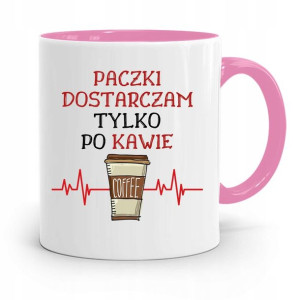 Kubek Różowy Dla Kuriera Tylko Po Kawie Prezent