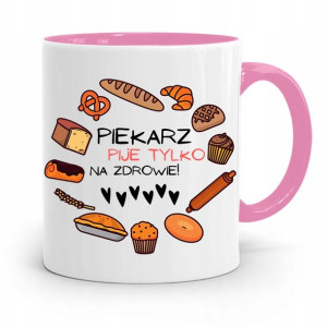 Kubek Różowy Dla Piekarza Pije Tylko Na Zdrowie!