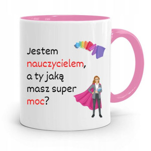 Kubek Różowy Na Dzień Nauczyciela Twoja Super Moc