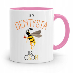 Kubek Różowy Prezent Dentysty Dentysta Jest Osom