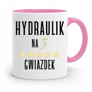 Kubek Różowy Prezent Dla Hydraulika Na 5 Gwiazdek