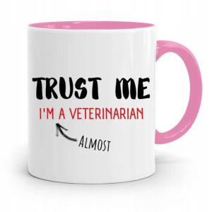 Kubek Różowy Weterynarza Trust Me Veterinarian
