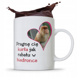 Kubek Śmieszny Janusz Nosacz Pragnę Cię Kurła