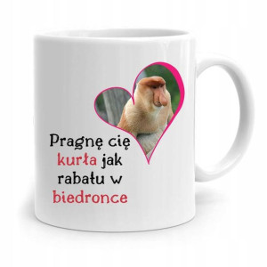 Kubek Śmieszny Nosacz Janusz Pragnę Cię Jak Rabatu