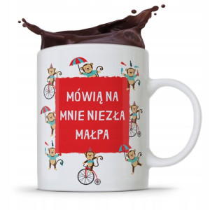 Kubek Śmieszny Zabawny Mówią Na Mnie Niezła Małpa