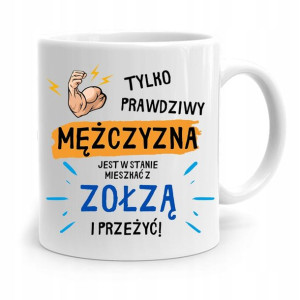 Kubek Śmieszny Zabawny Tylko Prawdziwy Mężczyzna