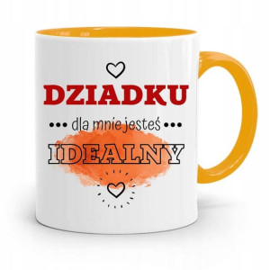 Kubek Żółty Dla Dziadka Dla Mnie Jesteś Idealny