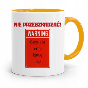 Kubek Żółty Dla Geodety Nie Przeszkadzać Prezent
