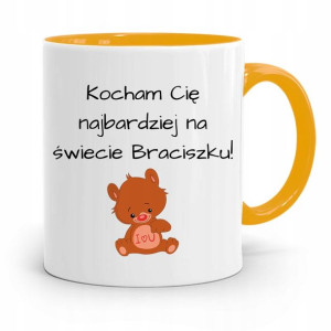 Kubek Żółty Prezent Dla Brata Kocham Cię Braciszku